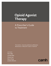 Opioid Agonist Therapy: A Prescriber’s Guide to Treatment