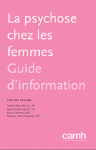 La psychose chez les femmes : Guide d'information