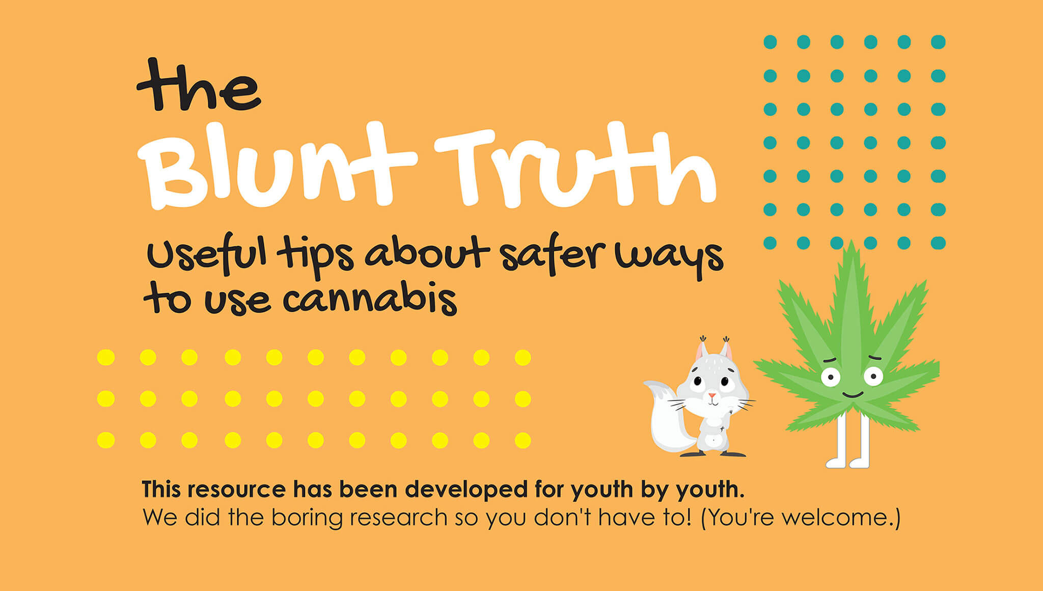 The blunt truth -Safer ways to use cannabis
