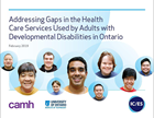 Addressing Gaps in the Health Care Services Used by Adults with Developmental Disabilities in Ontario