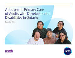 The Atlas on the Primary Care of Adults with Developmental Disabilities in Ontario