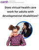 Does virtual health care work for adults with developmental disabilities?