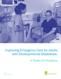 Improving Emergency Care for Adults with Developmental Disabilities: A Toolkit for Providers cover